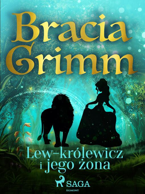 Title details for Lew-królewicz i jego żona by Bracia Grimm - Available